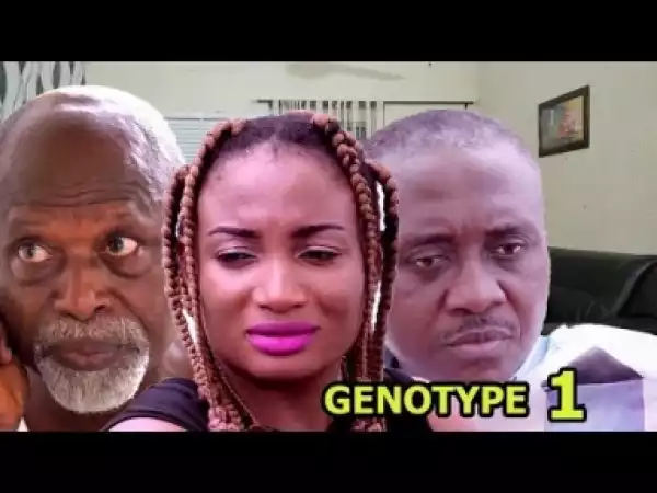 Video: Genotype [Season 1] - Latest Nigerian Nollywoood Movies 2018